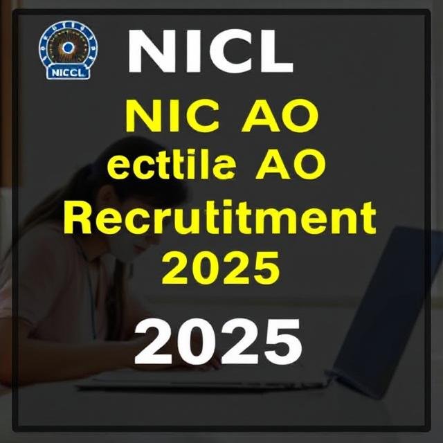 NICL AO Recruitment 2025: Apply Online for 266 Vacancies | Check Eligibility, Dates & More